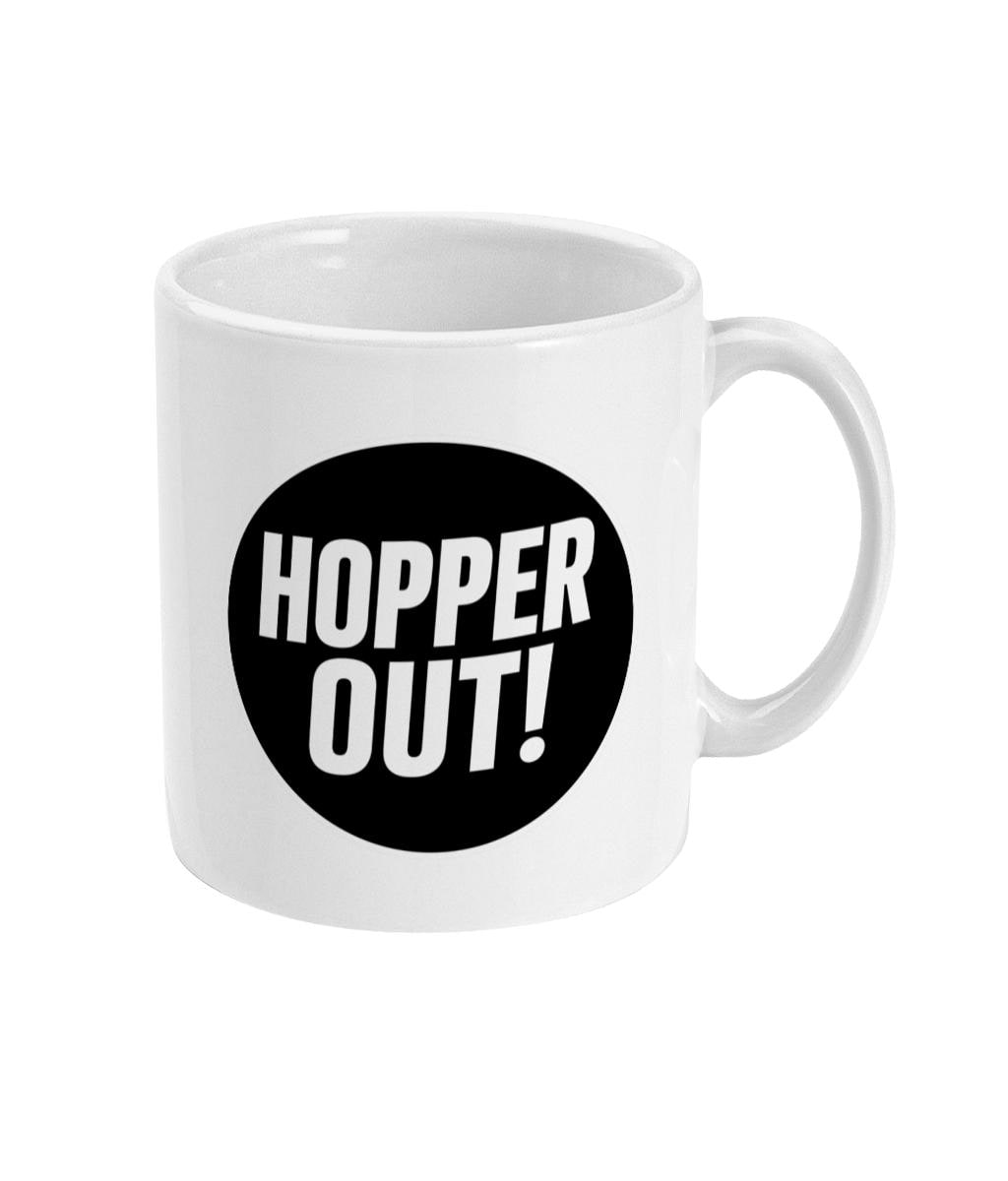 Hopper Out Mug | Funny Beer Mug UK | Coffee Mug for Beer Lovers | Gift for Him | Craft Beer Gift | Funny Gift Idea