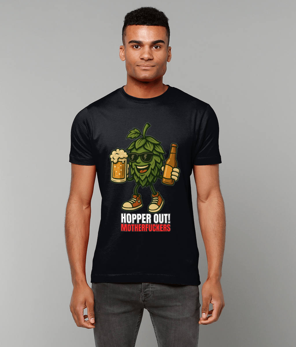 Hopper Out! Motherfu**ers - Funny Craft Beer Hop T-Shirt