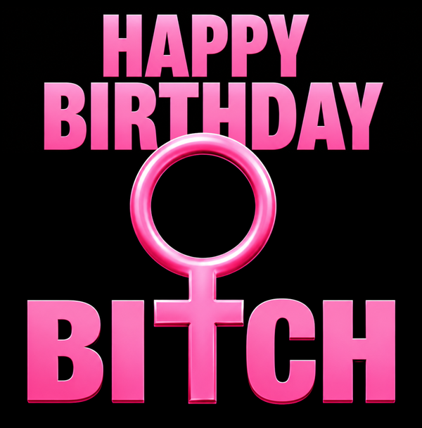 Happy Birthday Bitch! Funny Rude Birthday Card