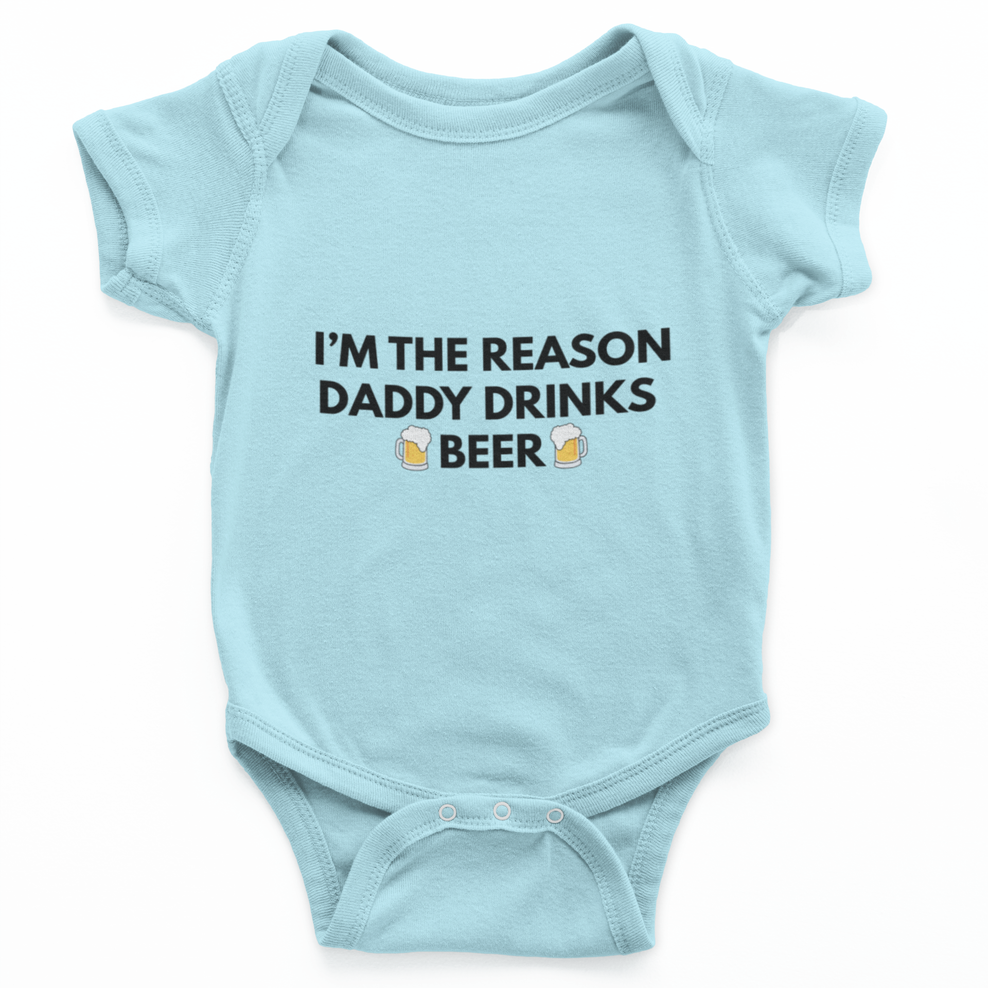 I'm The Reason Daddy Drinks Beer Baby Grow