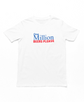 One Million Beers Please T-Shirt