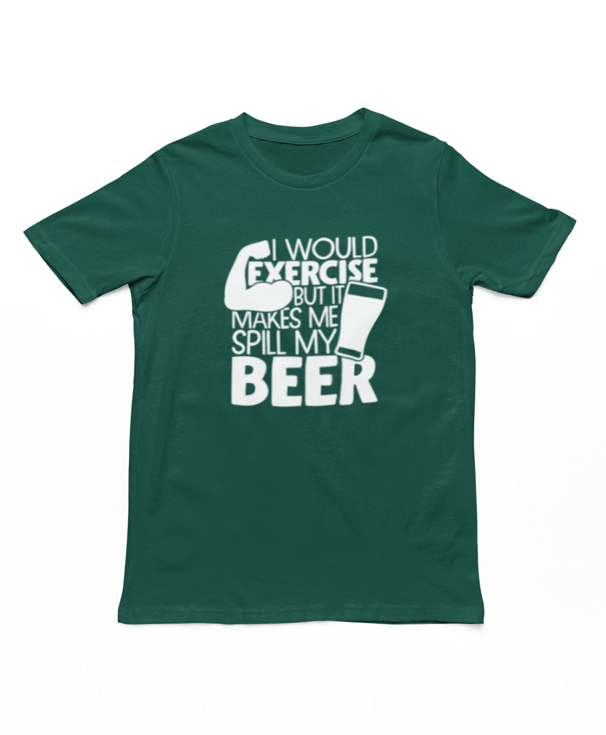 I Would Exercise But It Makes Me Spill My Beer T-Shirt