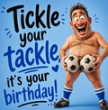 Tickle Your Tackle, It’s Your Birthday! Funny Rude Birthday Card